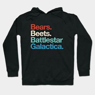Bears. Beets. Battlestar Galactica Hoodie